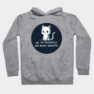 Cute Funny Cat Kitten Sarcastic Humor Quote animal Lover Artwork Hoodie